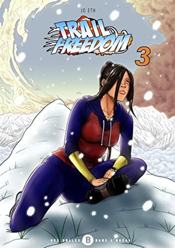 Trail freedom Tome 3