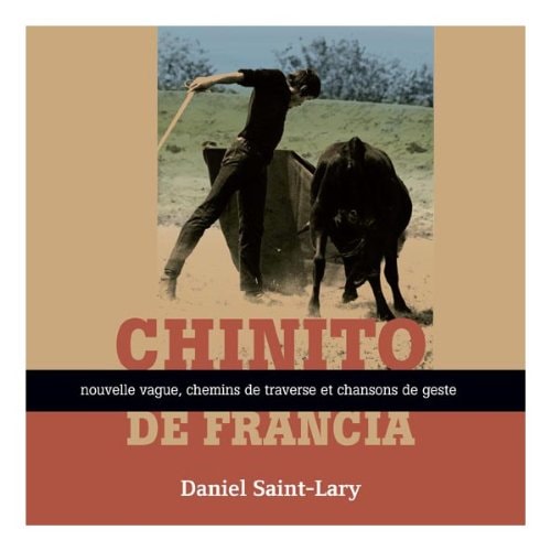 Chinito de Francia nouvelle vague, chemins de traverse et chansons de geste