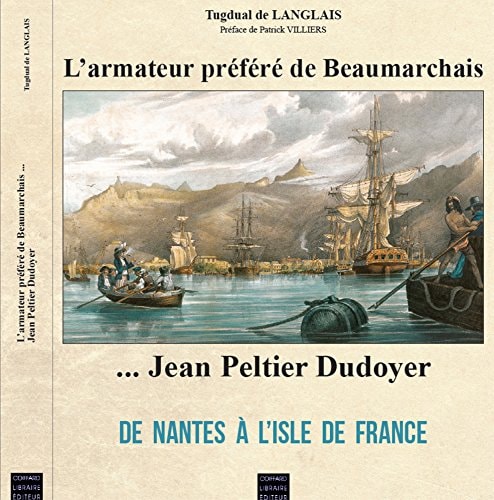 L'armateur préféré de Beaumarchais Jean Peltier Dudoyer