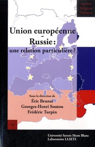 Union européenne-Russie une relation particulière?