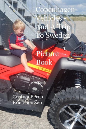 Copenhagen Vehicles - and a Trip to Sweden Picture Book