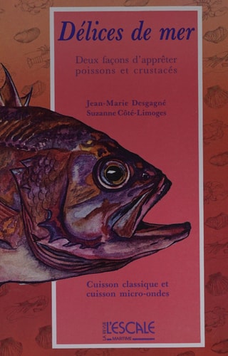 Délices de mer: deux façons d'apprêter poissons et crustacés