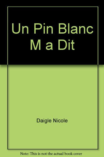 Un pin blanc m'a dit--