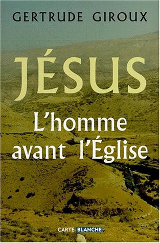 Jésus, l'homme avant l'Église
