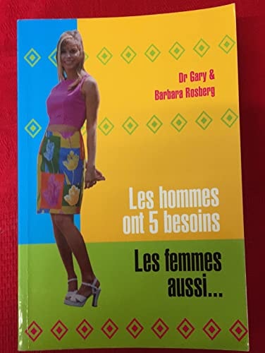 Les hommes ont cinq besoins, les femmes aussi--