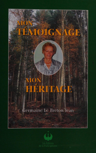 Mon témoignage, mon héritage