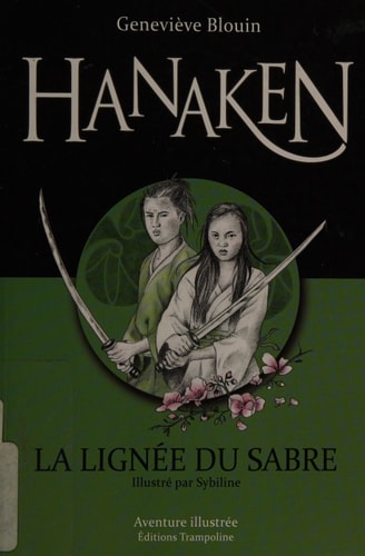 Hanaken, la Lignée du Sabre