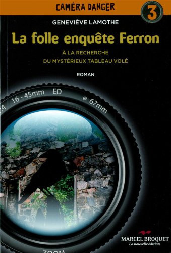 La folle enquête Ferron à la recherche du mystérieux tableau volé