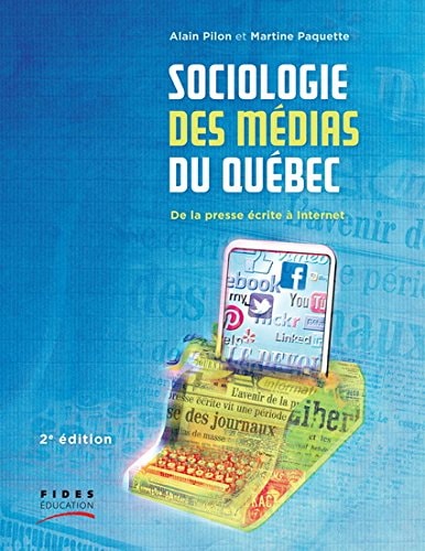 Sociologie des Médias Au Québec De la Presse écrite à Internet