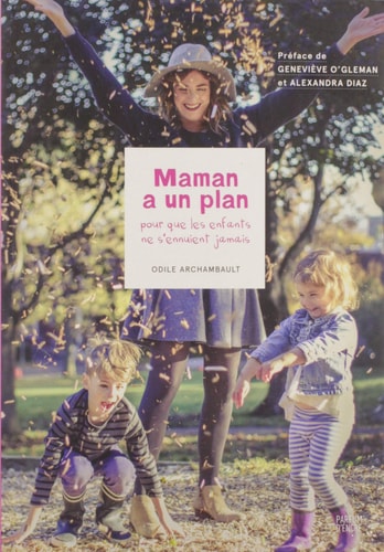 Maman a un plan pour que les enfants ne s'ennuient jamais