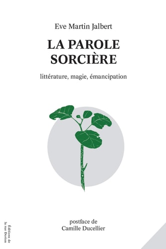 La parole sorcière: Littérature, magie, émancipation (French Edition)