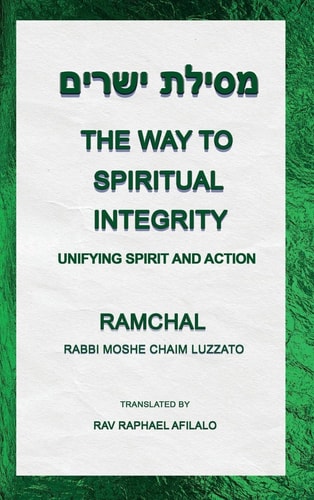 The Way to Spiritual Integrity Unifying Spirit and Action