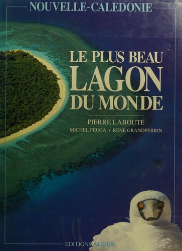 Nouvelle-Caledonie le plus beau lagon du monde