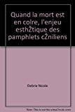 Quand la mort est en colère: L'enjeu esthétique des pamphlets céliniens (French Edition)