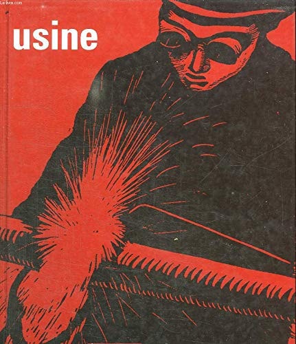 Usine le regard de soixante-treize artistes contemporains sur l'usine