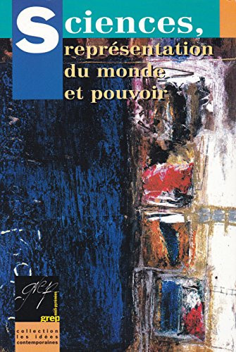 Sciences, représentation du monde et pouvoir