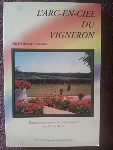 L'arc-en-ciel du vigneron
