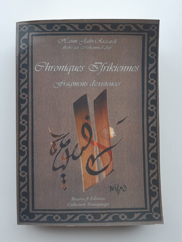 Chroniques ifrikiennes - fragments d'existences