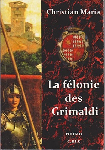 La félonie des Grimaldi