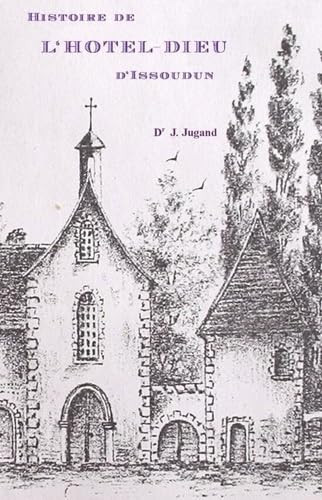 Histoire de l'Hôtel-Dieu d'Issoudun