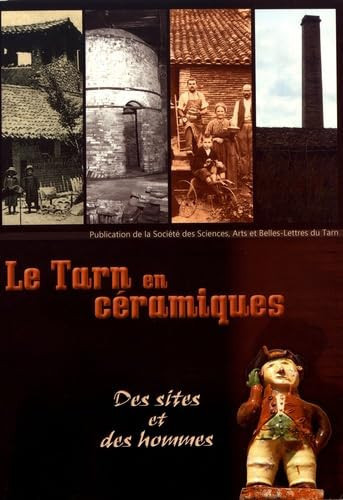 Le Tarn en céramiques: II. Des sites et des hommes