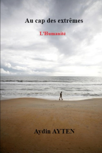 Au cap des extrêmes: l'Humanité (French Edition)