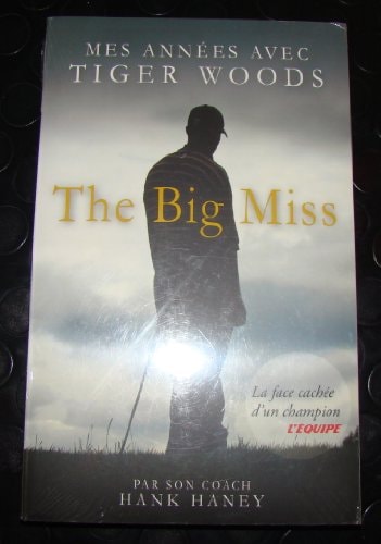 The Big Miss : Mes Années avec Tiger Woods