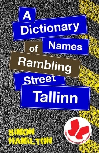 A Rambling Dictionary of Tallinn Street Names