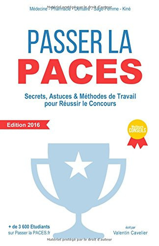 Passer la PACES secrets, astuces & méthodes de travail pour réussir le concours