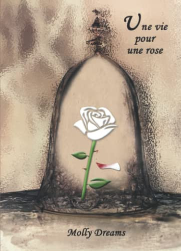 Une vie pour une rose (French Edition)