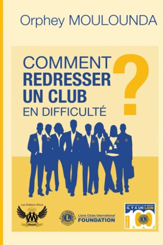 Comment redresser un Club en difficulté (French Edition)