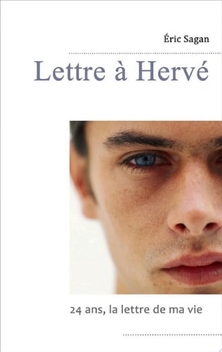 Lettre à Hervé 24 ans, la lettre de ma vie