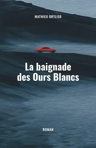 La baignade des ours blancs (French Edition)