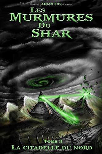 Les Murmures du Shar 3: La Citadelle du Nord (French Edition)