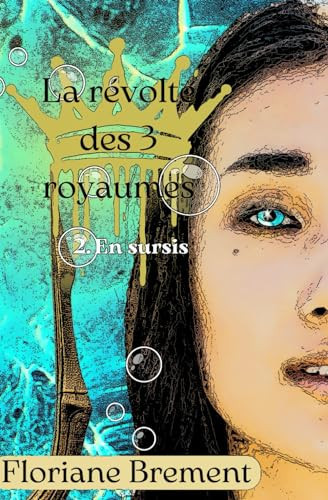 La Révolte des Trois Royaumes: En sursis (French Edition)