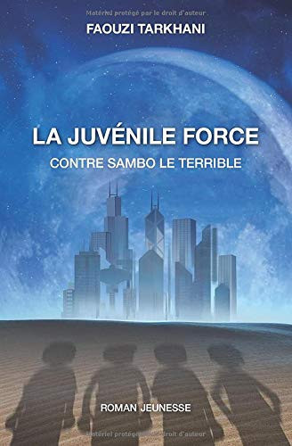 La Juvénile Force contre Sambo le Terrible: Roman jeunesse (French Edition)