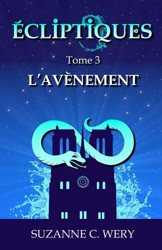 ÉCLIPTIQUES - Tome 3 : L'avènement (French Edition)
