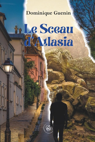 LE SCEAU D'ATLASIA: Les Gardiens du Sceau (Tome 2) (French Edition)