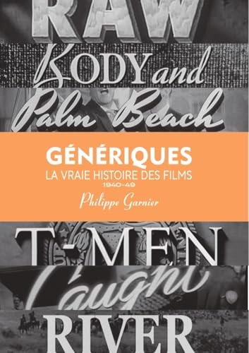 Génériques la vraie histoire des films. 1940-1949