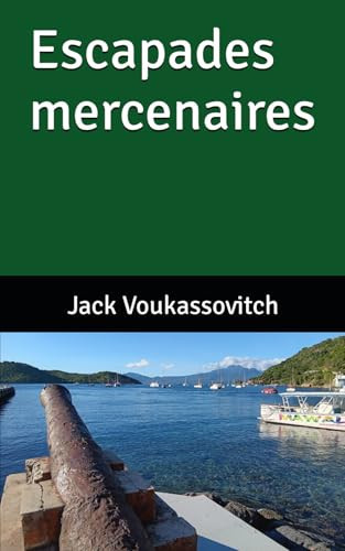Escapades mercenaires (French Edition)