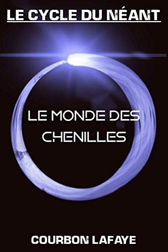 Le Monde des Chenilles (French Edition)