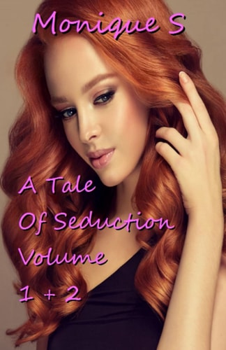 A Tale of Seduction: volumes one and two (Stephanies Story)