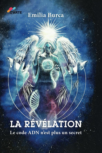 La Révélation: Le code ADN n'est plus un secret (French Edition)