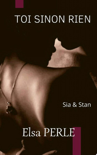 TOI SINON RIEN Sia & Stan #1
