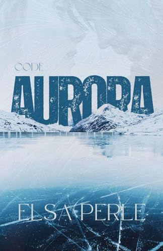 CODE AURORA (French Edition)