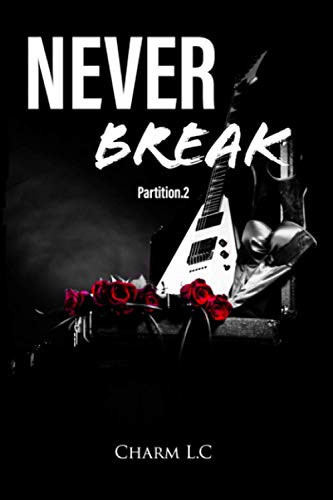 Never Break Partition 2 (French Edition)