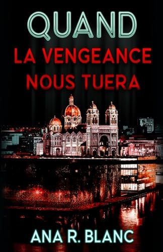 Quand la vengeance nous tuera