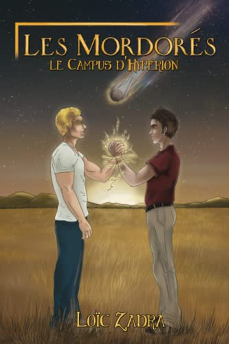 Les Mordorés Tome 1: Le Campus d'Hypérion (French Edition)
