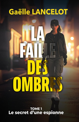 1-Le Secret d'une Espionne (La Faille des Ombres)