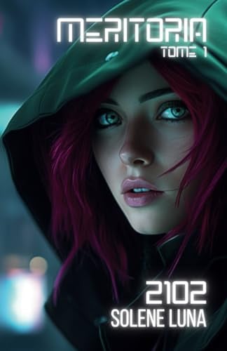 Méritoria: Partie 1 (2102) (French Edition)